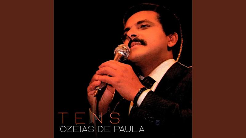 Tens · Ozéias de Paula